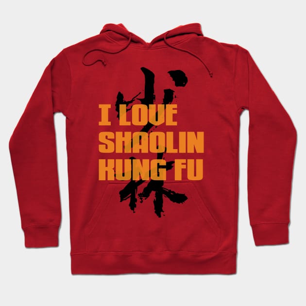 I Love Shaolin Kungfu Hoodie by Zooha131